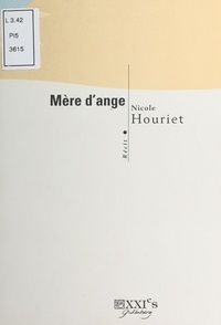 Nicole Houriet - Mère d'ange - Récit.
