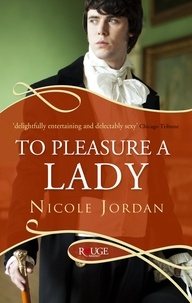 Nicole Jordan - To Pleasure a Lady: A Rouge Regency Romance.