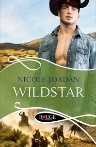 Nicole Jordan - Wildstar: A Rouge Historical Romance.