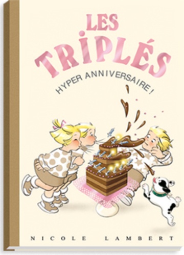 Nicole Lambert - Les triplés Tome 10 : Hyper anniversaire !.