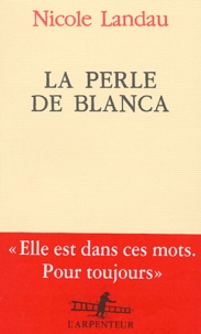 Nicole Landau - La perle de Blanca.