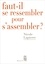 Faut-il se ressembler pour s'assembler ?