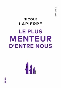 Nicole Lapierre - Le Plus Menteur d' entre nous.