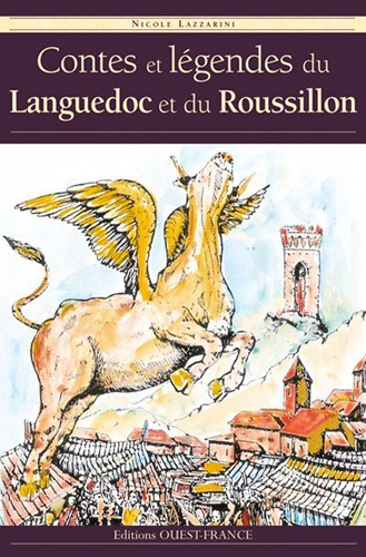 Nicole Lazzarini - Contes et légendes de Languedoc et du Roussillon.