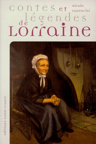 Nicole Lazzarini - Contes et légendes de Lorraine.