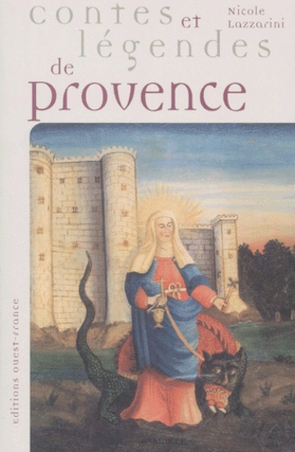 Nicole Lazzarini - Contes Et Legendes De Provence.