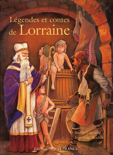 Nicole Lazzarini - Légendes et contes de Lorraine.