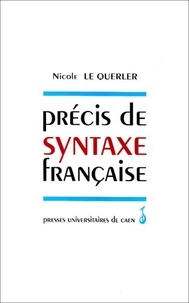 Nicole Le Querler - Précis de syntaxe française.
