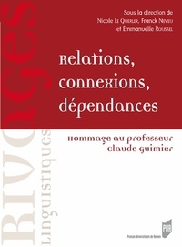Nicole Le Querler et Franck Neveu - Relations, connexions, dépendances - Hommage au professeur Claude Guimier.