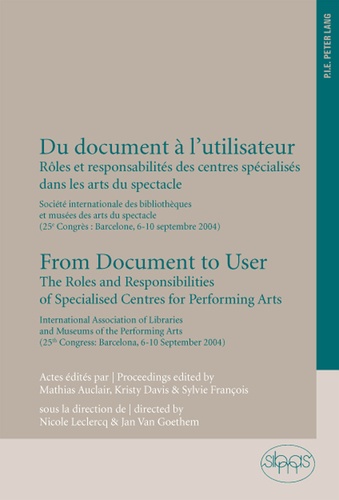 Nicole Leclercq et Jan Van Goethem - Du document à l'utilisateur - Rôles et responsabilités des centres spécialisés dans les arts du spectacle.