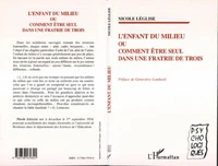 L'enfant du milieu ou Comment être seul dans une fratrie de trois