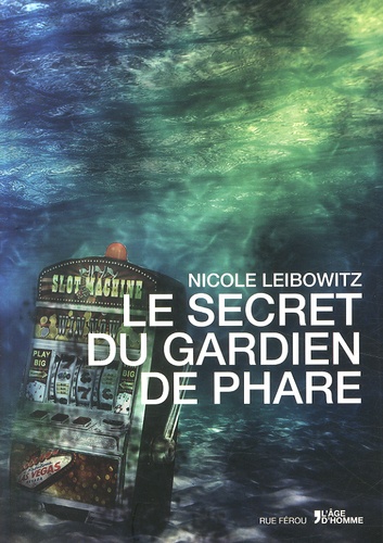 Nicole Leibowitz - Le secret du gardien de phare.
