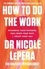 How To Do The Work. the million-copy global bestseller