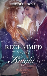 Nicole Locke - Reclaimed By The Knight.