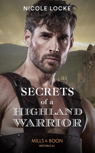 Nicole Locke - Secrets Of A Highland Warrior.