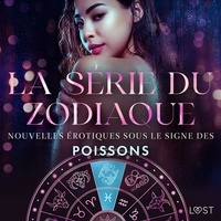 Nicole Löv et Julie Jones - La série du zodiaque : nouvelles érotiques sous le signe des Poissons.