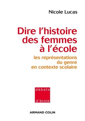 Dire l'histoire des femmes à l'école. Les représentations du genre en contexte scolaire