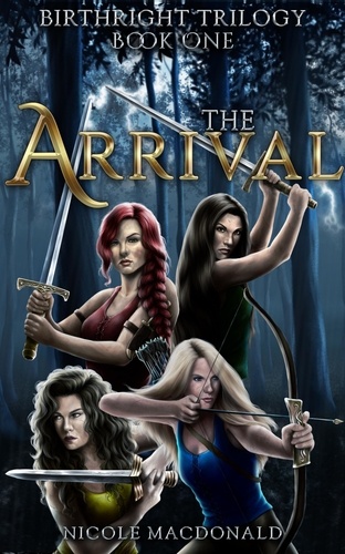  Nicole MacDonald - The Arrival - The BirthRight Trilogy, #1.