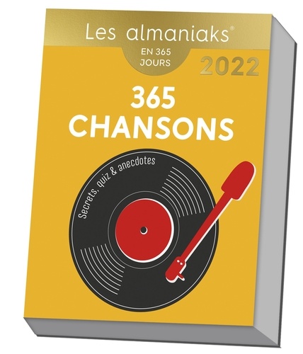 365 chansons. Secrets, quiz & anecdotes  Edition 2022
