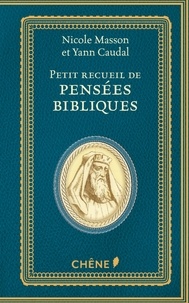 Nicole Masson et Yann Caudal - Petit recueil de pensées bibliques.