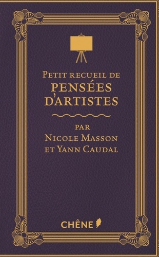 Nicole Masson et Yann Caudal - Petit recueil de pensées d'artistes.