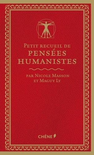 Nicole Masson et Maguy Ly - Petit recueil de pensées humanistes.