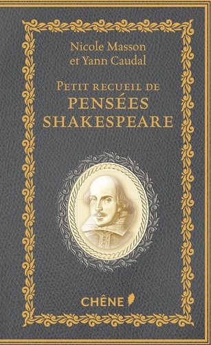 Nicole Masson et Yann Caudal - Petit recueil de pensées Shakespeare.