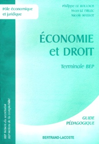 Nicole Massot et Yvon Le Fiblec - Economie Et Droit Terminale Bep Des Metiers Du Secretariat Et De La Comptabilite Guide Pedagogique.