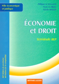 Nicole Massot et Yvon Le Fiblec - Économie et droit, terminale BEP.