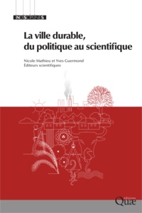 Nicole Mathieu et Yves Guermond - La ville durable, du politique au scientifique.