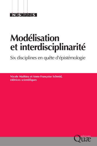 Modélisation et interdisciplinarité. Six disciplines en quête d'épistémologie