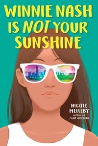 Nicole Melleby - Winnie Nash Is Not Your Sunshine.