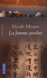 Nicole Mones - La femme perdue.