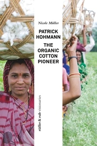 Nicole Müller - Patrick Hohmann - The organic cotton Pioneer.