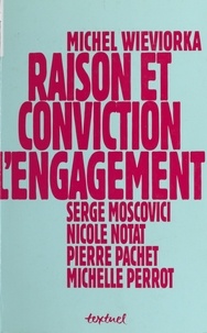 Nicole Notat et  Collectif - Raison et conviction - L'engagement.