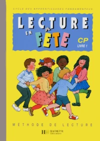 Lecture En Fete Cp. Livre 1, Methode De Lecture