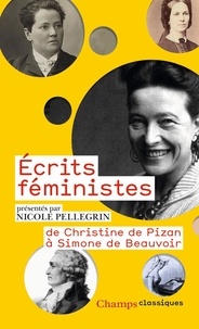 Nicole Pellegrin - Ecrits féministes - De Christine de Pizan à Simone de Beauvoir.