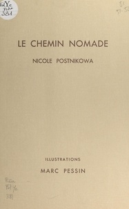 Nicole Postnikowa et André Laude - Le chemin nomade.