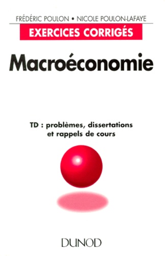 Macroeconomie Td Problemes Dissertations Et De Nicole Poulon Lafaye Livre Decitre
