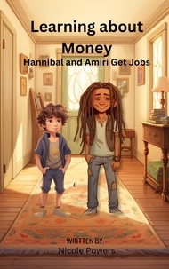  Nicole Powers - Hannibal and Amiri Get Jobs - Learning About Money.