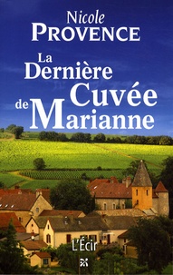 Nicole Provence - La Dernière Cuvée de Marianne.