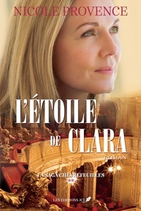 Nicole Provence - La saga Chèvrefeuilles Tome 2 : L'étoile de Clara.