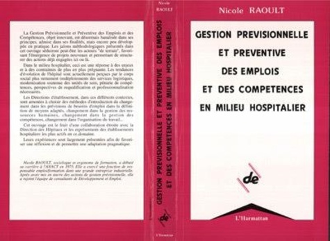 Nicole Raoult - Gestion prévisionnele et préventive des emplois et des compétences en milieu hospitalier.