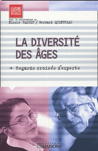 Nicole Raoult et Bernard Quintreau - La diversité des âges.
