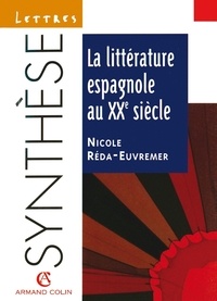 Nicole Réda-Euvremer - La littérature espagnole au XXe siècle.