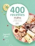 Nicole Renaud et Héloïse Martel - 400 recettes de fêtes.