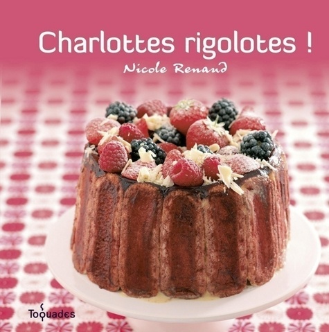 Nicole Renaud - Charlottes rigolotes !.