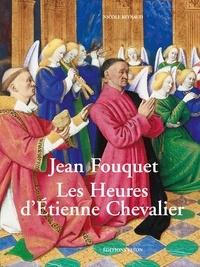 Nicole Reynaud - Jean Fouquet - Les Heures d'Etienne Chevalier.