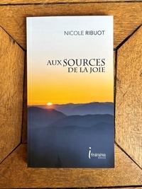 Nicole Ribuot - Aux sources de la Joie.