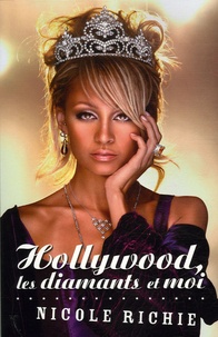Nicole Richie - Hollywood, les diamants et moi - (The Truth About Diamonds).